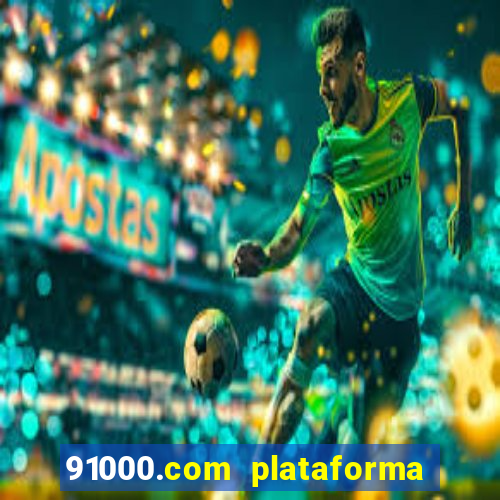 91000.com plataforma de jogos